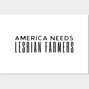 America Needs Lesbian Farmers Posters and Art